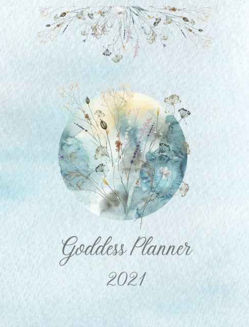 2021 Goddess Planner - Weekly, Monthly 8 x 10 with Moon Calendar, Journal, To-Do Lists