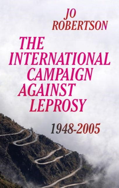 International Campaign Against Leprosy: 1948-2005