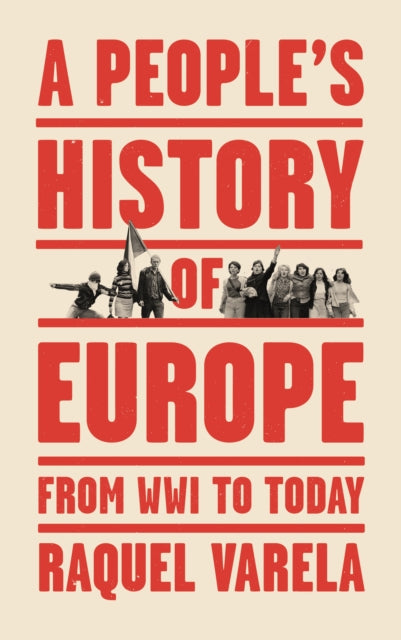 People's History of Europe: From World War I to Today