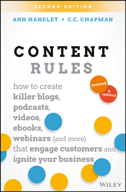 Content Rules: How to Create Killer Blogs, Podcasts, Videos, Ebooks