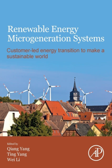 Renewable Energy Microgeneration Systems: Customer-led energy transition to make a sustainable world