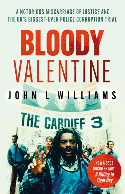 Bloody Valentine: The Story of Britain's Worst Miscarriage of Justice