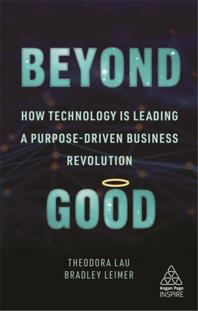 Beyond Good: How Technology is Leading a Purpose-driven Business Revolution