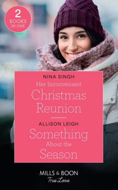 Her Inconvenient Christmas Reunion / Something About The Season: Her Inconvenient Christmas Reunion / Something About the Season (Return to the Double C)