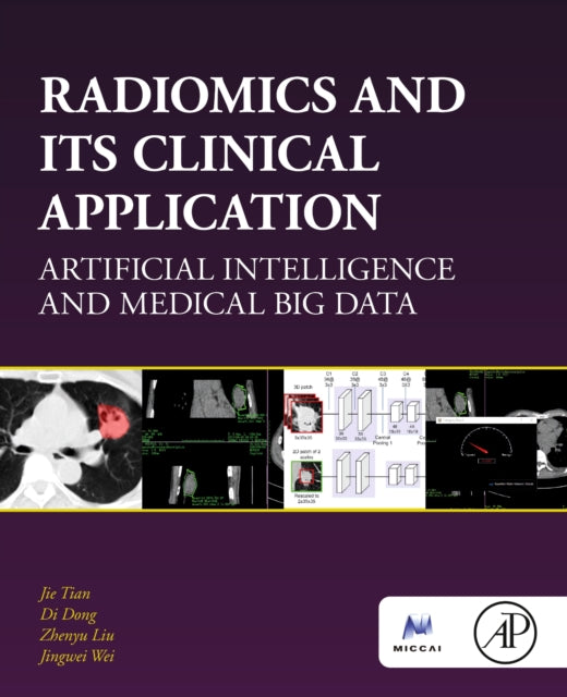 Radiomics and Its Clinical Application: Artificial Intelligence and Medical Big Data