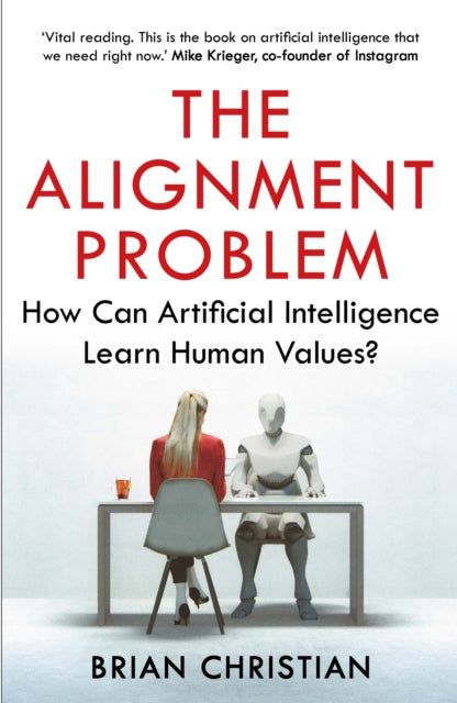 Alignment Problem: How Can Artificial Intelligence Learn Human Values?