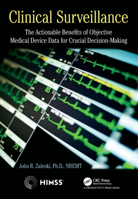 Clinical Surveillance: The Actionable Benefits of Objective Medical Device Data for Critical Decision-Making