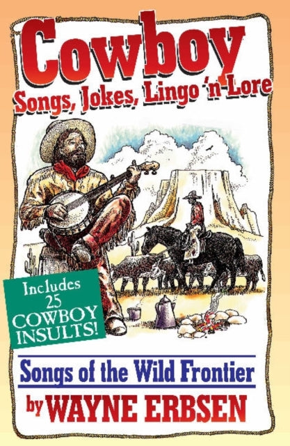 Cowboy Songs, Jokes, Lingo N'Lore