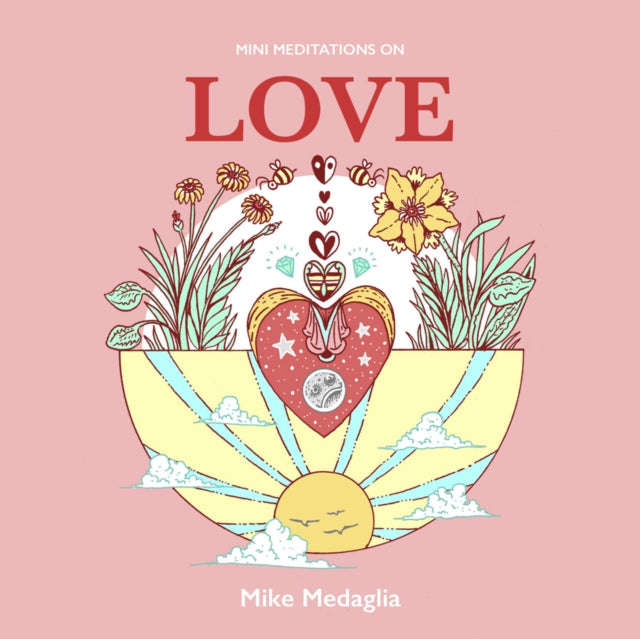 Mini Meditations On Love