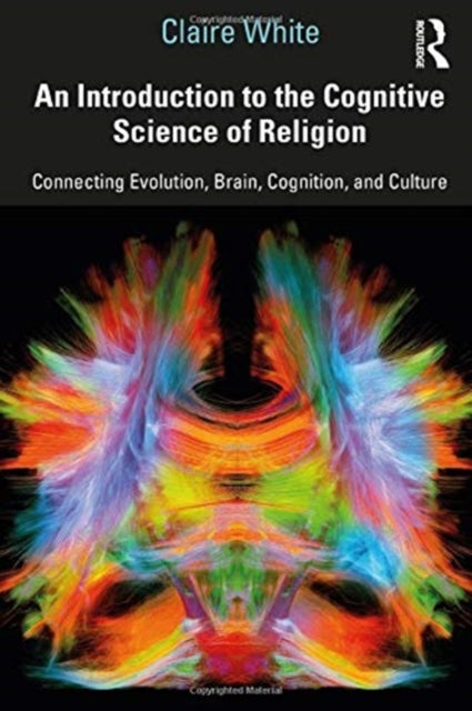 Introduction to the Cognitive Science of Religion: Connecting Evolution, Brain, Cognition and Culture