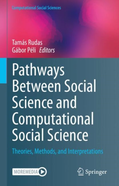 Pathways Between Social Science and Computational Social Science: Theories, Methods, and Interpretations