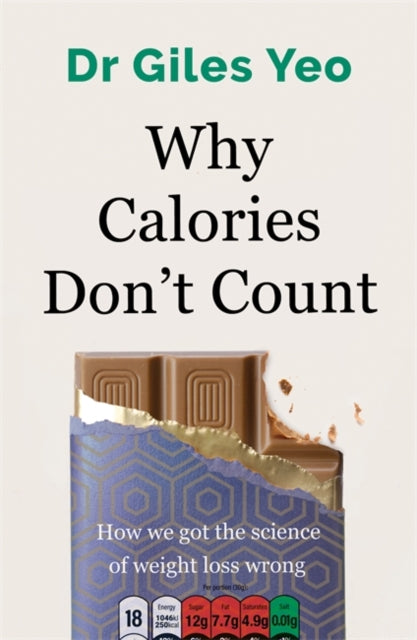 Why Calories Don't Count: How we got the science of weight loss wrong