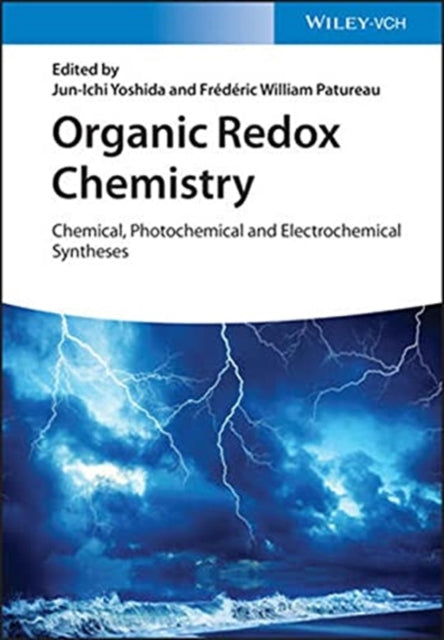 Organic Redox Chemistry: Chemical, Photochemical and Electrochemical Syntheses