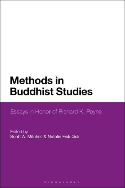 Methods in Buddhist Studies: Essays in Honor of Richard K. Payne