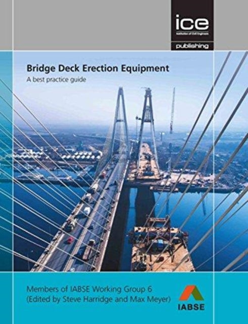 Bridge Deck Erection Equipment: A best practice guide