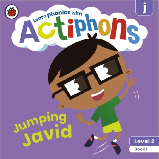 Actiphons Level 2 Book 1 Jumping Javid: Learn phonics and get active with Actiphons!