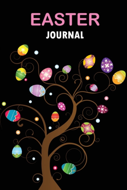 Easter Journal: Perfect Gift For Her or Him, Men and Women, Boys and Girls