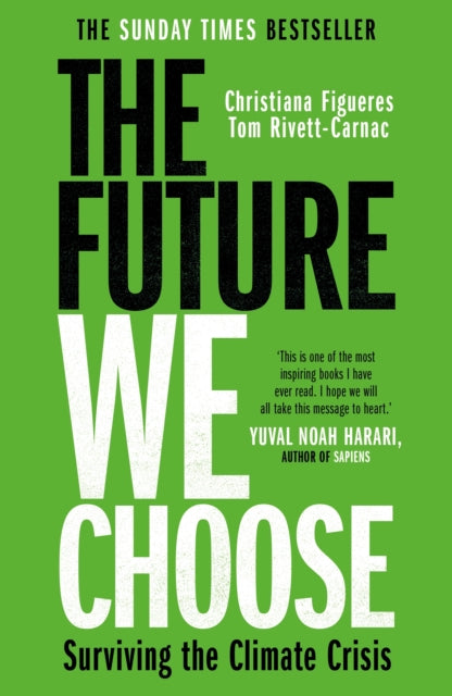 The Future We Choose: 'Everyone should read this book' MATT HAIG