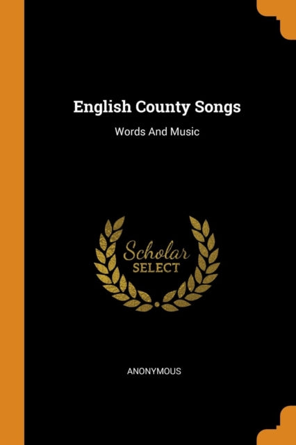 English County Songs: Words And Music