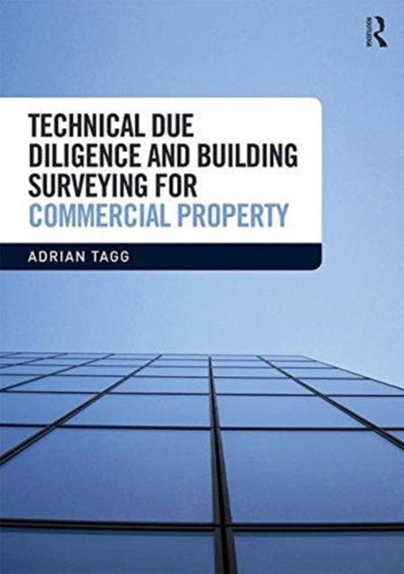 Technical Due Diligence and Building Surveying for Commercial Property