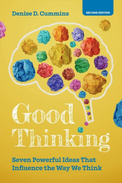 Good Thinking: Seven Powerful Ideas That Influence the Way We Think