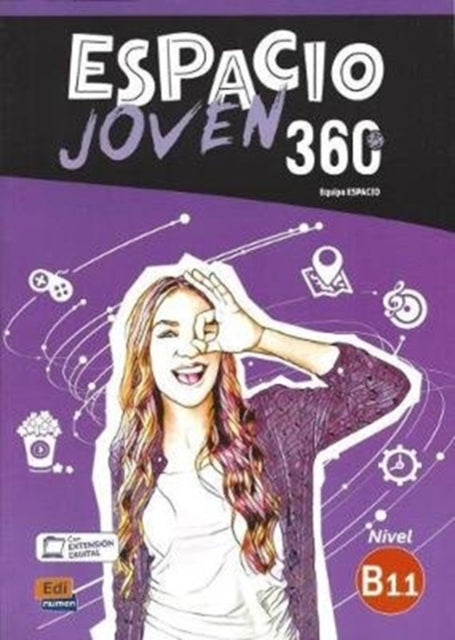 Espacio Joven 360 : Nivel B1.1 : Student Book with free coded link to ELETeca: Libro del Alumno