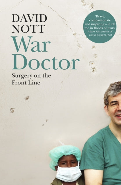 War Doctor: Surgery on the Front Line