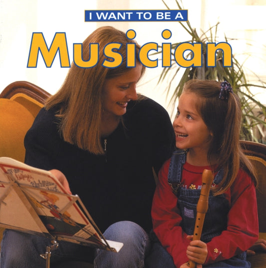 I Want to be a Musician