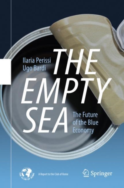 Empty Sea: The Future of the Blue Economy