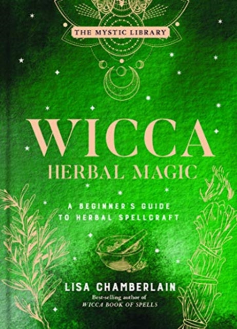 Wicca Herbal Magic, Volume 5: A Beginner's Guide to Herbal Spellcraft