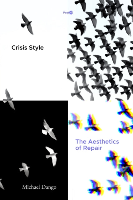 Crisis Style: The Aesthetics of Repair