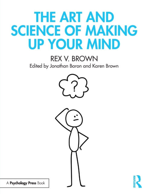 Art and Science of Making Up Your Mind