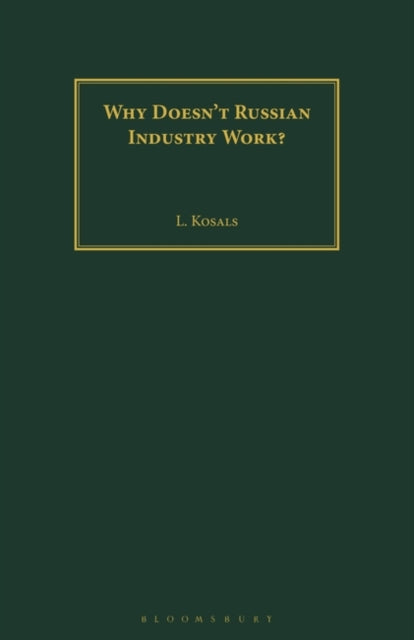 Why Doesn't Russian Industry Work?