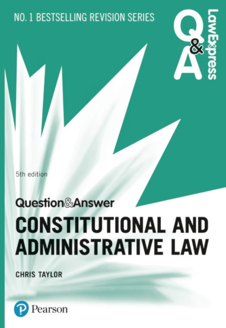 Law Express Question and Answer: Constitutional and Administrative Law, 5th edition