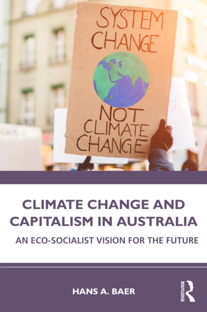 Climate Change and Capitalism in Australia: An Eco-Socialist Vision for the Future