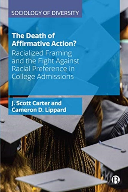 Death of Affirmative Action?: Racialized Framing and the Fight Against Racial Preference in College Admissions
