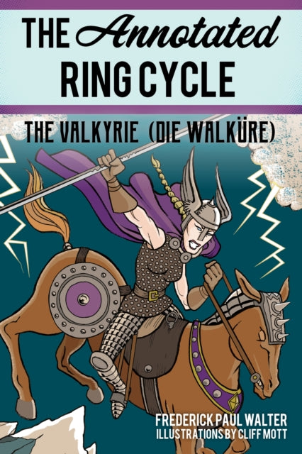 Annotated Ring Cycle: The Valkyrie (Die Walkure)