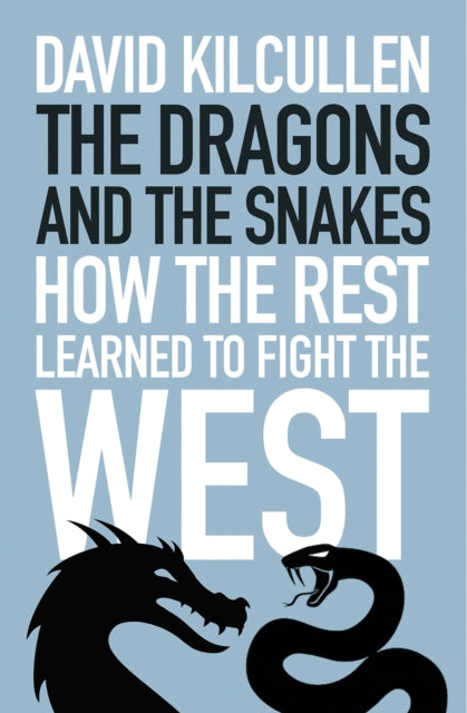 Dragons and the Snakes: How the Rest Learned to Fight the West