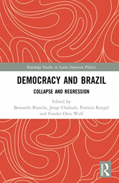 Democracy and Brazil: Collapse and Regression