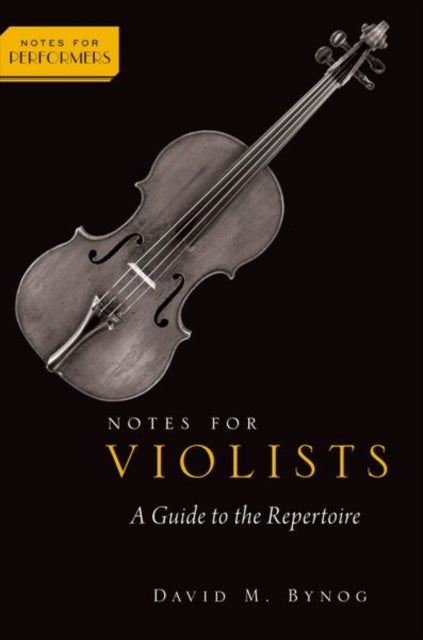 Notes for Violists: A Guide to the Repertoire