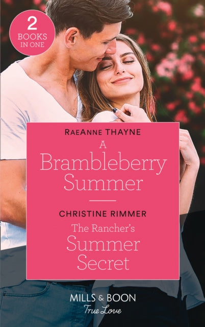 Brambleberry Summer / The Rancher's Summer Secret: A Brambleberry Summer / the Rancher's Summer Secret (Montana Mavericks: the Real Cowboys of Bronco)