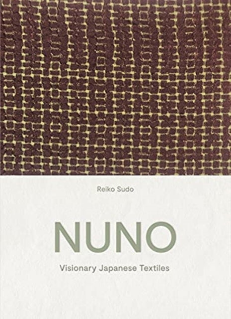 NUNO: Visionary Japanese Textiles