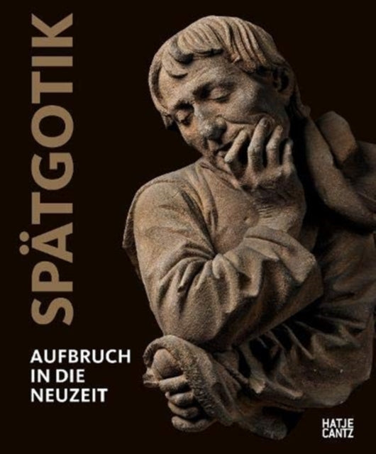 Spatgotik (German edition): Aufbruch in die Neuzeit