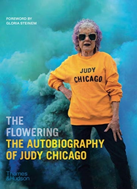 Flowering: The Autobiography of Judy Chicago