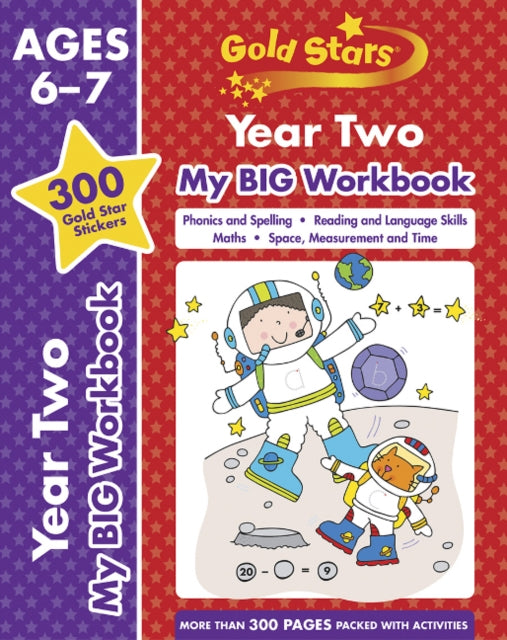 Gold Stars Year Two My BIG Workbook (Includes 300 gold star stickers, Ages 6 - 7)