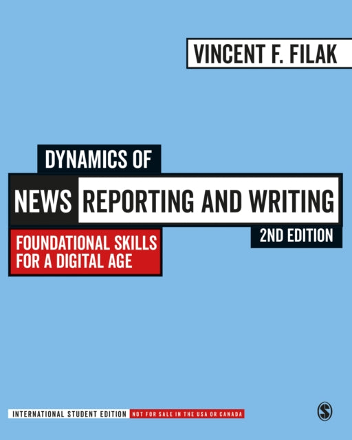 Dynamics of News Reporting and Writing - International Student Edition: Foundational Skills for a Digital Age