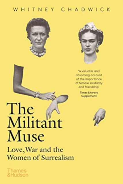 Militant Muse: Love, War and the Women of Surrealism