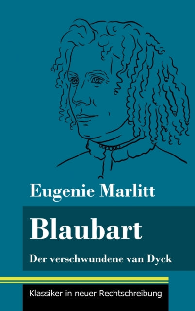 Blaubart: Der verschwundene van Dyck (Band 91, Klassiker in neuer Rechtschreibung)