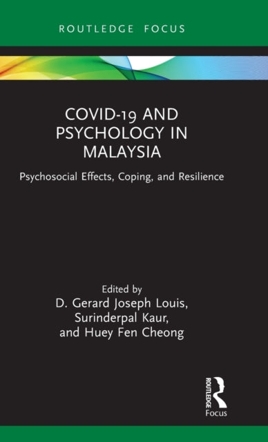 COVID-19 and Psychology in Malaysia: Psychosocial Effects, Coping, and Resilience