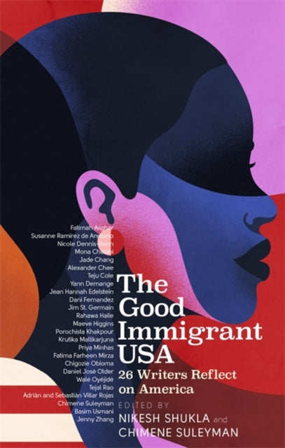 Good Immigrant USA: 26 Writers on America, Immigration and Home